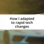 How I adapted to rapid tech changes