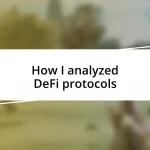 How I analyzed DeFi protocols