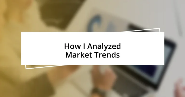 How I Analyzed Market Trends