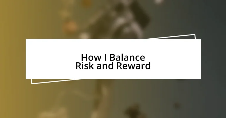 How I Balance Risk and Reward