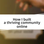 How I built a thriving community online