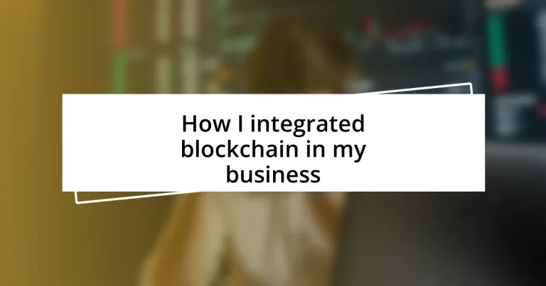 How I integrated blockchain in my business