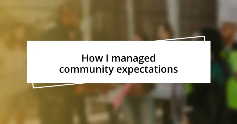 How I managed community expectations