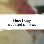 How I stay updated on laws