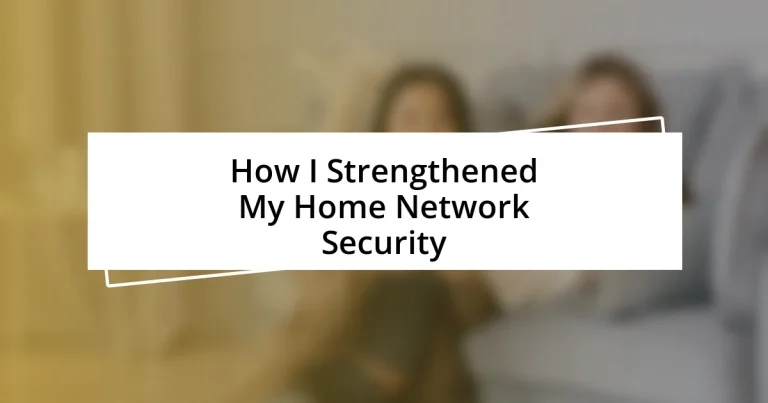 How I Strengthened My Home Network Security