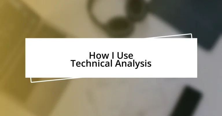 How I Use Technical Analysis