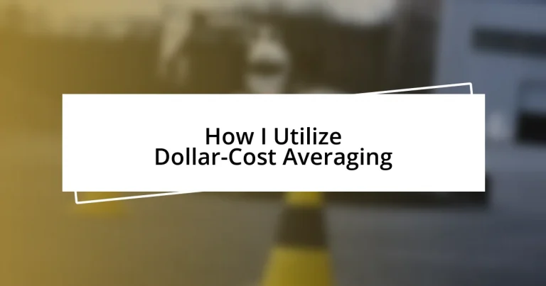 How I Utilize Dollar-Cost Averaging