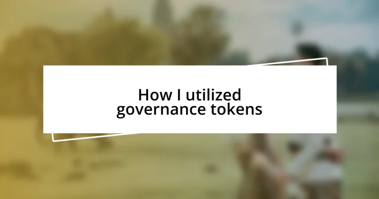 How I utilized governance tokens