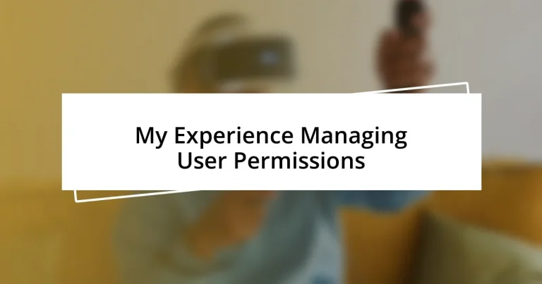 My Experience Managing User Permissions