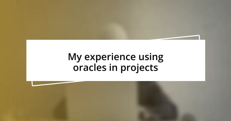 My experience using oracles in projects