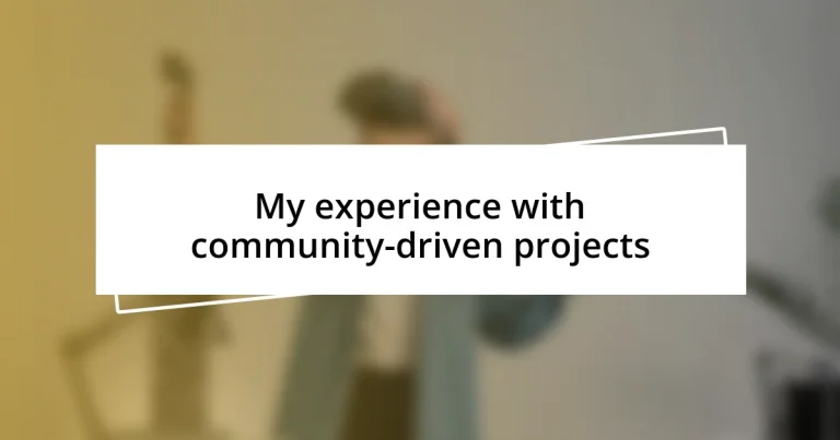 My experience with community-driven projects