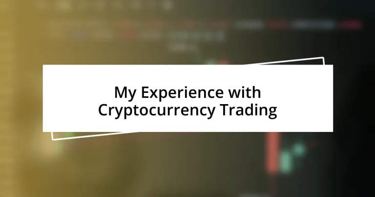 My Experience with Cryptocurrency Trading