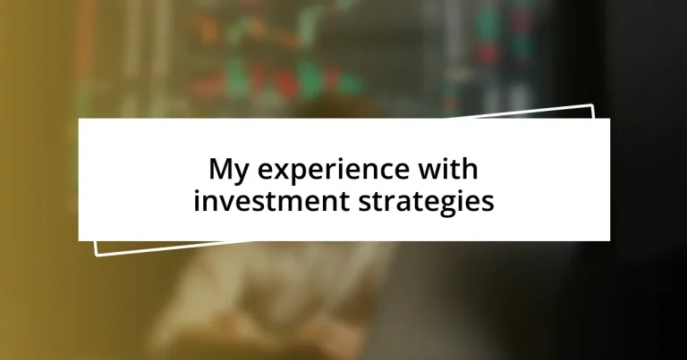 My experience with investment strategies