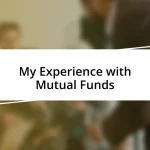 My Experience with Mutual Funds