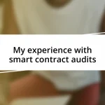 My experience with smart contract audits