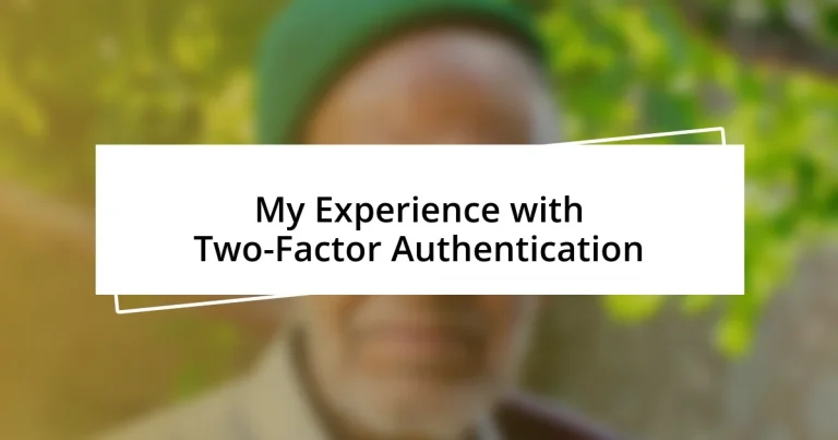 My Experience with Two-Factor Authentication