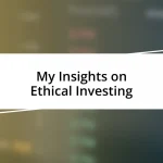 My Insights on Ethical Investing