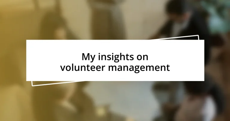 My insights on volunteer management