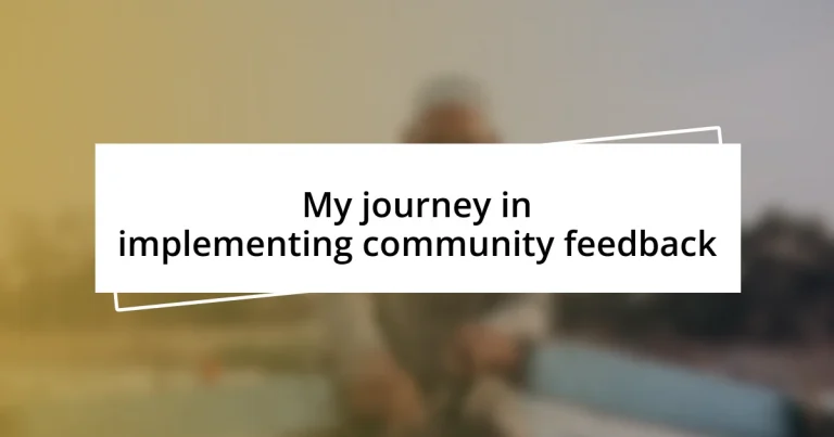 My journey in implementing community feedback