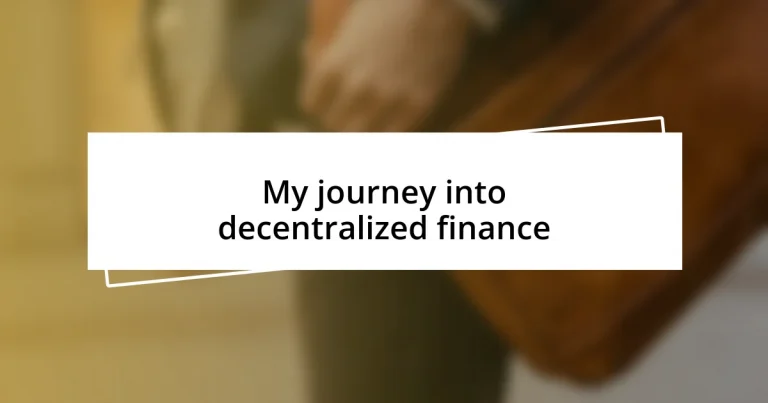 My journey into decentralized finance