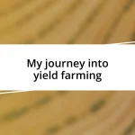 My journey into yield farming