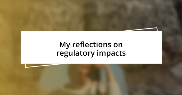 My reflections on regulatory impacts