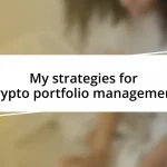 My strategies for crypto portfolio management