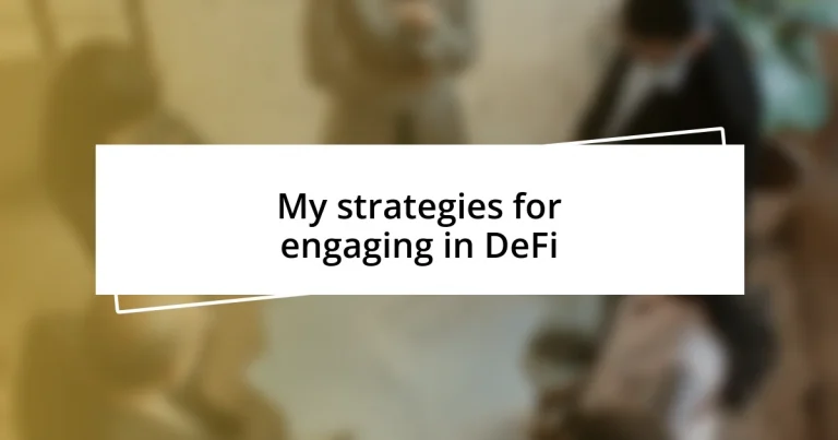 My strategies for engaging in DeFi