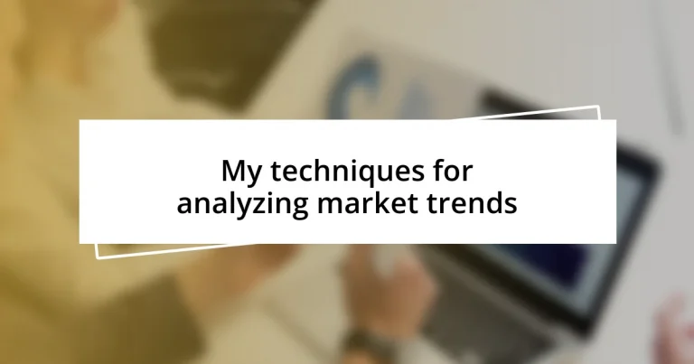 My techniques for analyzing market trends