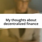 My thoughts about decentralized finance