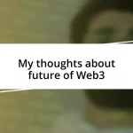 My thoughts about future of Web3