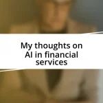 My thoughts on AI in financial services