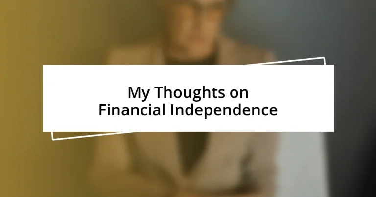 My Thoughts on Financial Independence