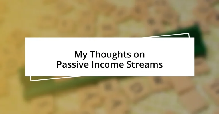 My Thoughts on Passive Income Streams