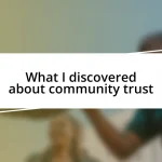 What I discovered about community trust