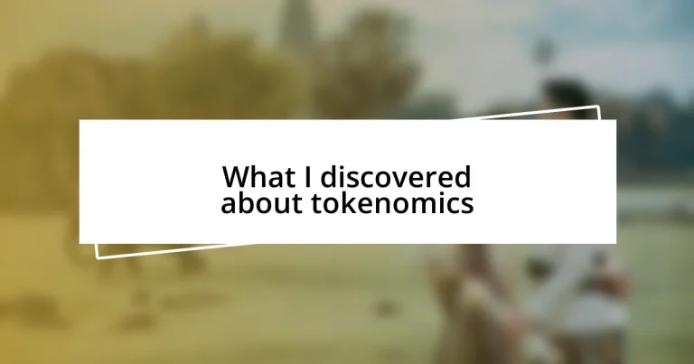 What I discovered about tokenomics