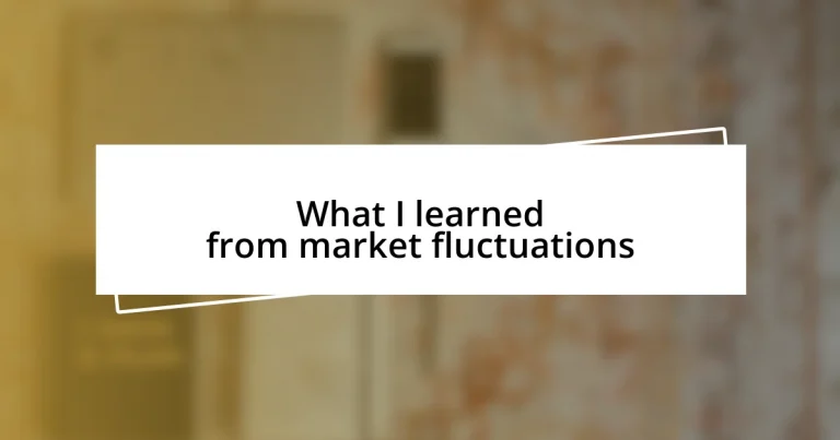 What I learned from market fluctuations