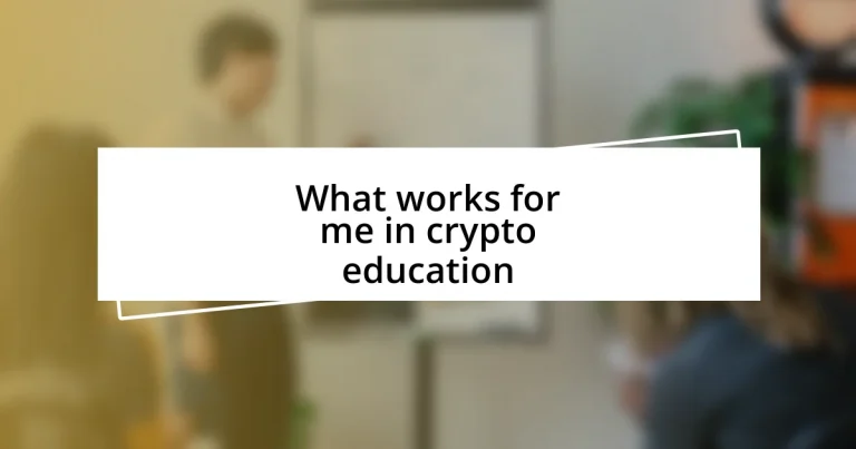 What works for me in crypto education