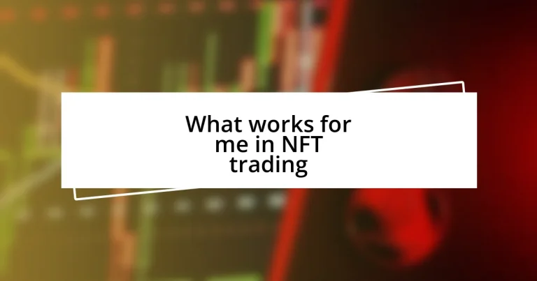 What works for me in NFT trading