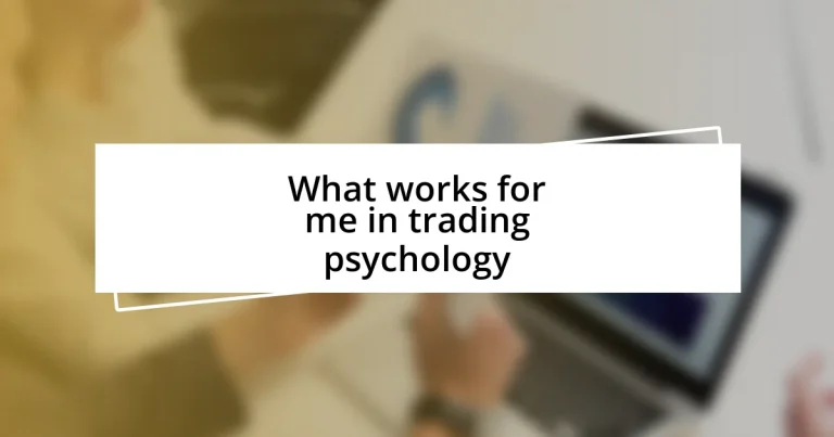 What works for me in trading psychology