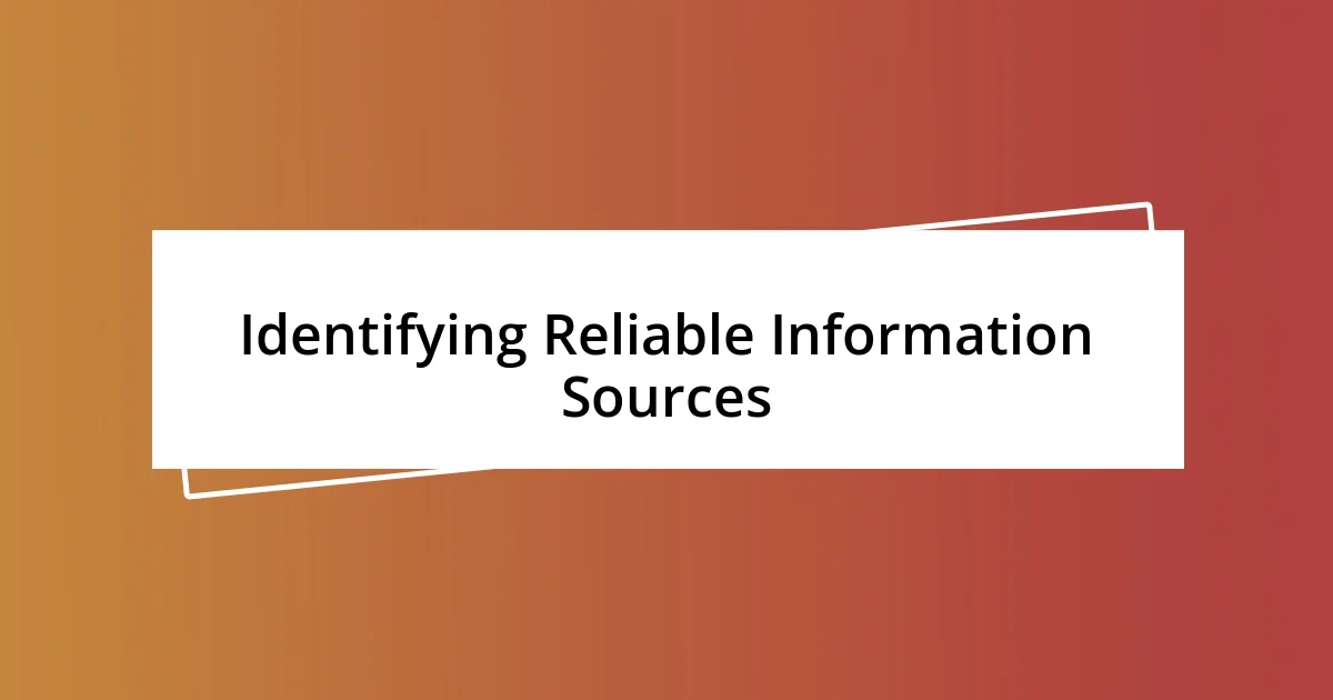 Identifying Reliable Information Sources