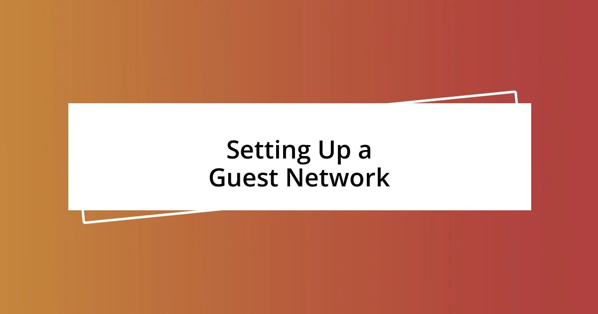 Setting Up a Guest Network