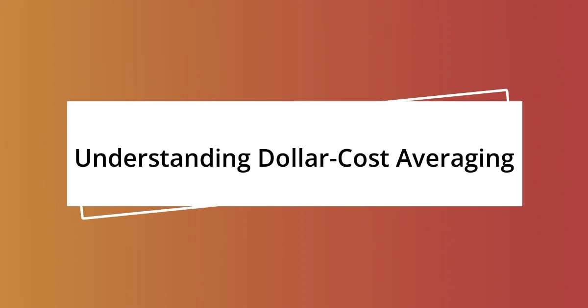 Understanding Dollar-Cost Averaging