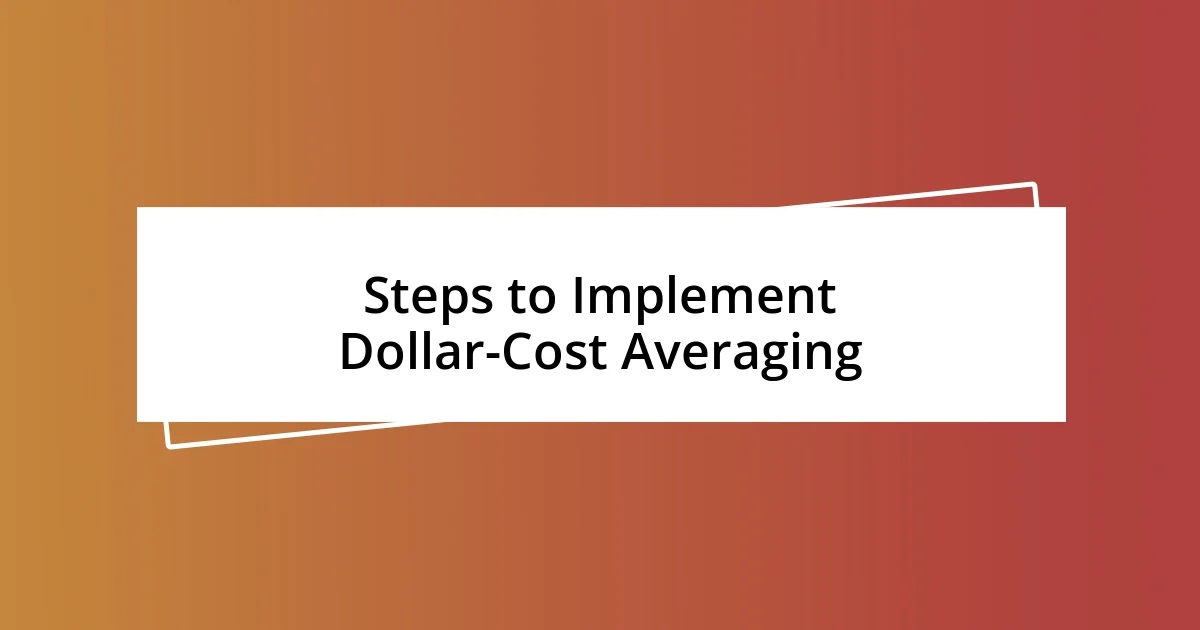 Steps to Implement Dollar-Cost Averaging