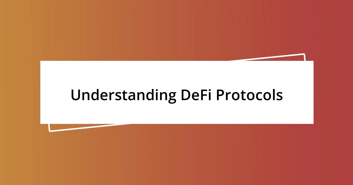 Understanding DeFi Protocols