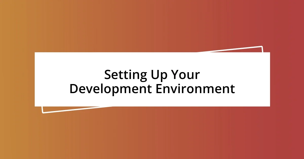 Setting Up Your Development Environment