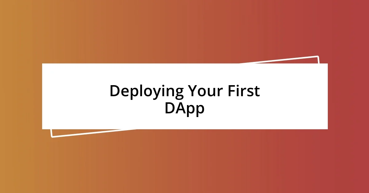 Deploying Your First DApp