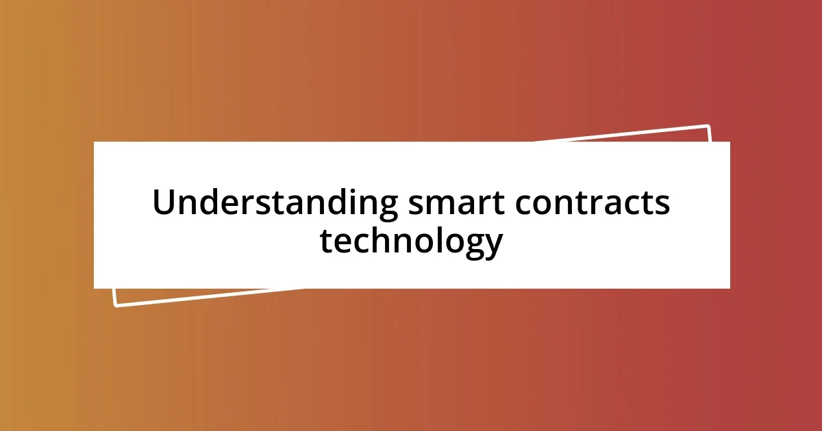 Understanding smart contracts technology