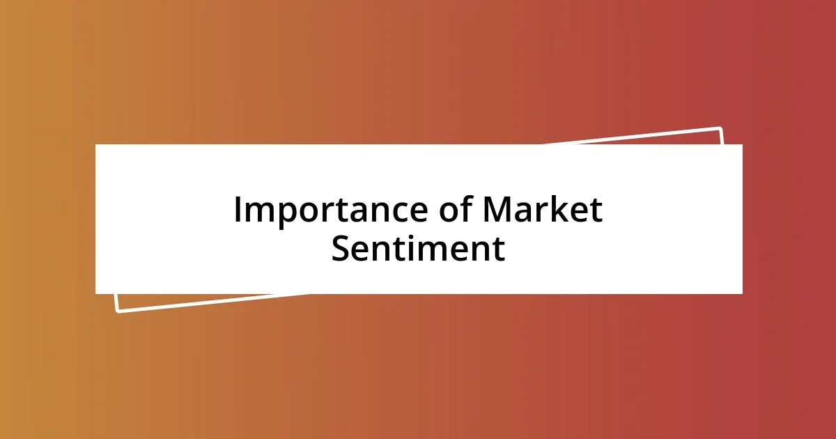 Importance of Market Sentiment