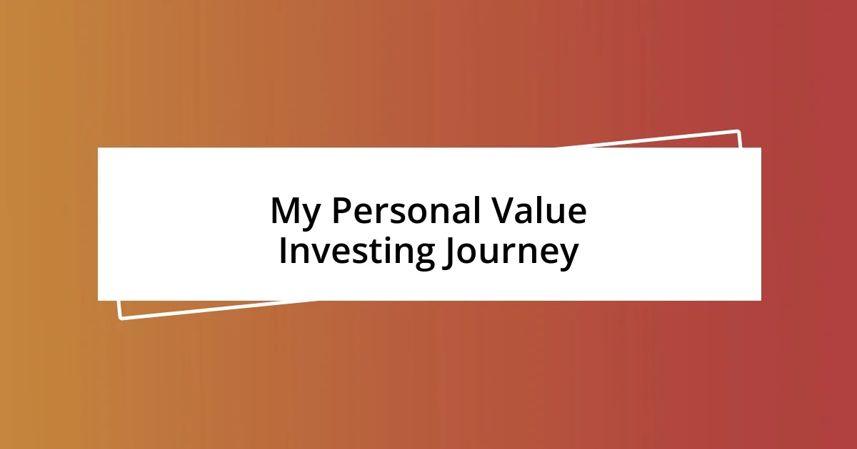 My Personal Value Investing Journey